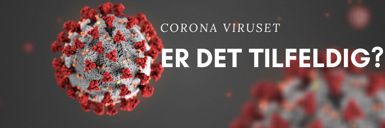 Korona-viruset – er det tilfeldig?